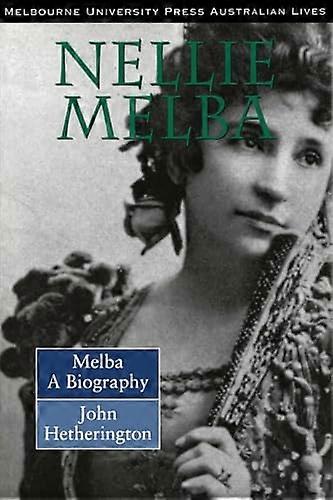Melba: A Biography