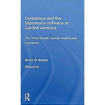 Contadora en de diplomatie van vrede in Midden-Amerika: Deel I: De Verenigde Staten, Midden-Amerika en Contadora