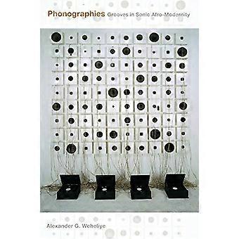 Phonographies: Groeven in Sonic Afro-moderniteit