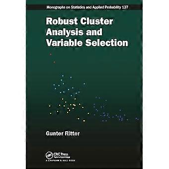 Robuste Clusteranalyse und Variablenauswahl (Chapman & Hall/CRC Monographien zu Statistik und angewandter Wahrscheinlichkeit)