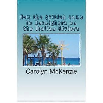How the British Came to Bordighera on the Italian Riviera