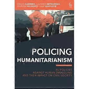 Policiamento do humanitarismo: políticas da UE contra o tráfico de seres humanos e seu impacto - Sergio Carrera