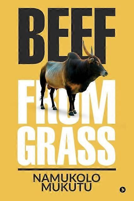 Beef From Grass - Namukolo Mukutu - Libro en rústica - en libro