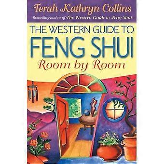 Westliche Führer zu Feng Shui: Raum für Raum (Feng Shui)