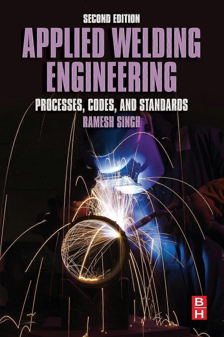 Applied welding engineering processes, codes, and standards