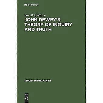 John Dewey's Theory of Inquiry and Truth