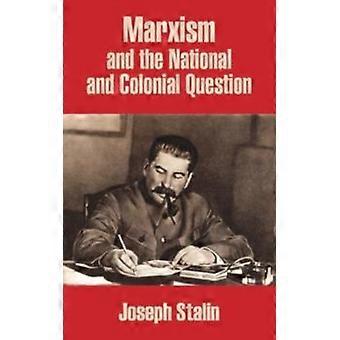 Marxism And The National And Colonial Question - Joseph Stalin - Paperback - en Book