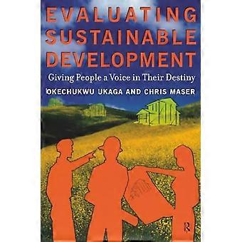 Evaluating Sustainable Development Giving People a Voice in Their Destiny