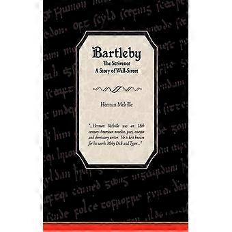 Bartleby The Scrivener A Story Of Wall-street - Herman Melville - Paperback - English Book - History