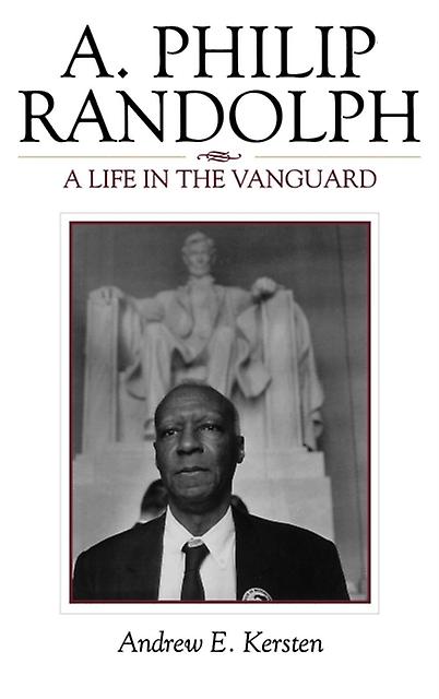 A. Philip Randolph by Andrew E. Kersten Paperback Book