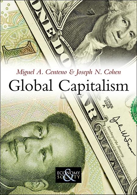 Global Capitalism by Miguel A. Centeno Paperback Book