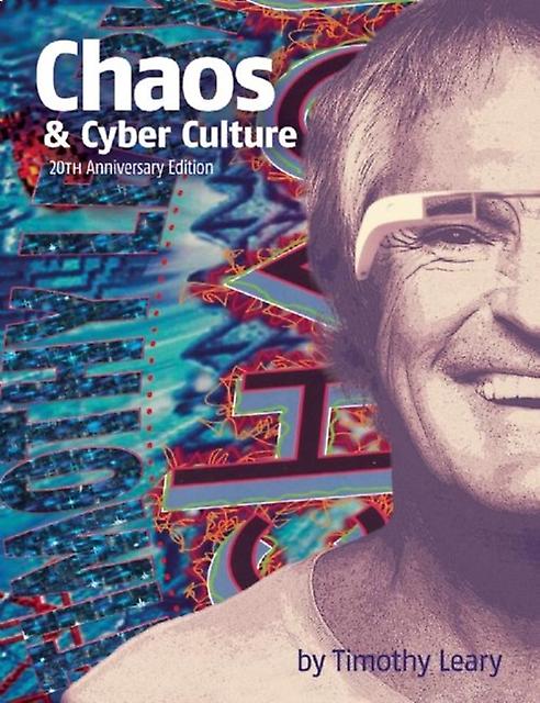Chaos And Cyber Culture by Timothy Leary Paperback Book