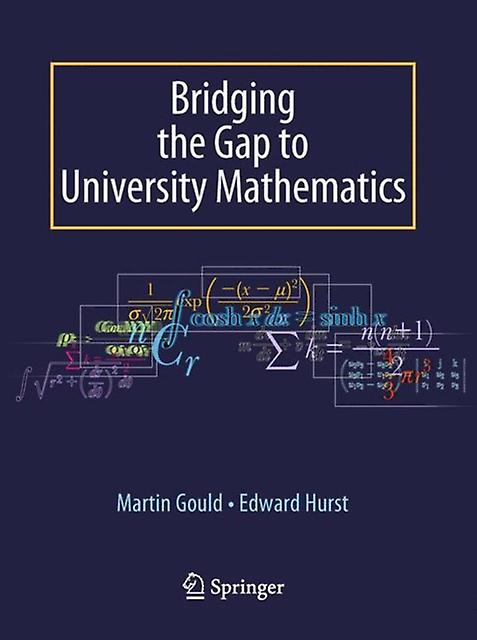 Bridging The Gap To University Mathematics by Martin Gould Paperback Book