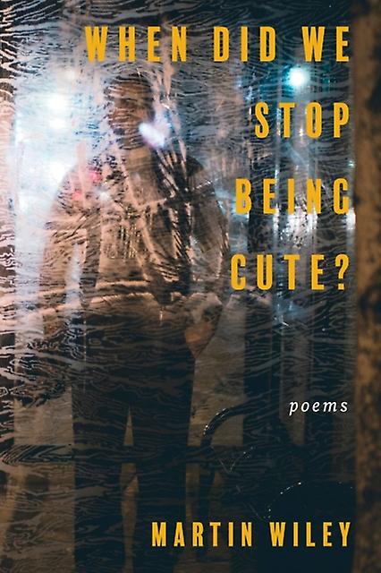 When Did We Stop Being Cute by Nico Amador Paperback