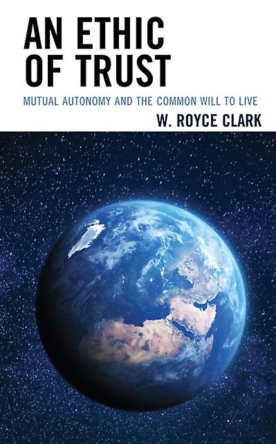 An Ethic Of Trust by W. Royce Clark Paperback Book