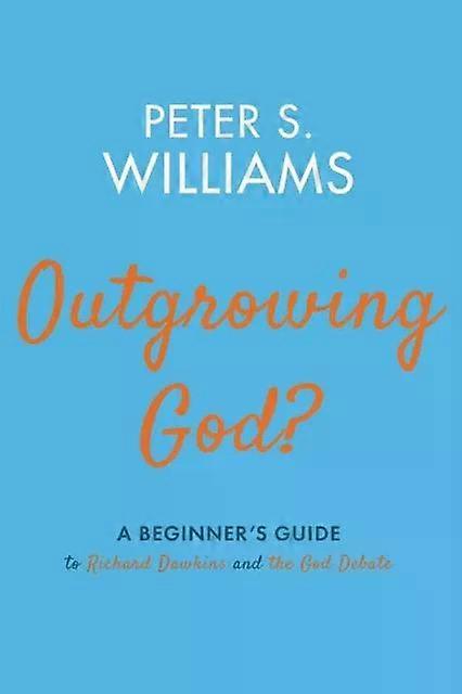 Outgrowing God - Peter S. Williams