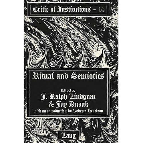 Ritual and Semiotics: with an Introduction by Roberta Kevelson