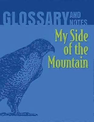 Glossary and Notes My Side of the Mountain