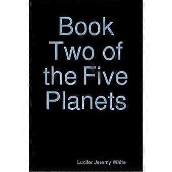Book Two of the Five Planets