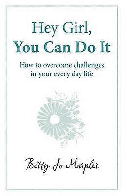 Hey Girl You Can Do It