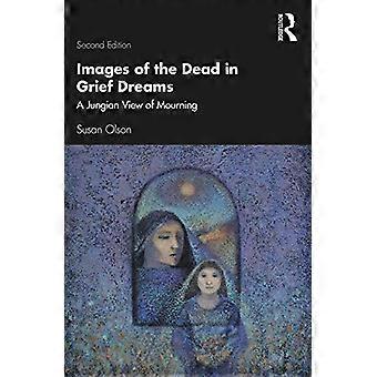 Images Of The Dead In Grief Dreams A Jungian View Of Mourning - Susan Olson - Paperback - en Book