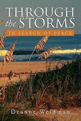 Through the Storms In Search of Peace