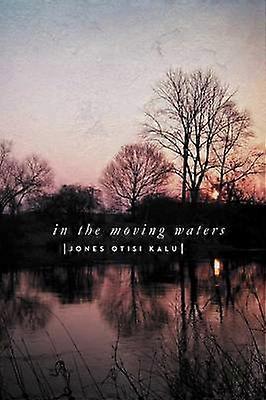 In the Moving Waters