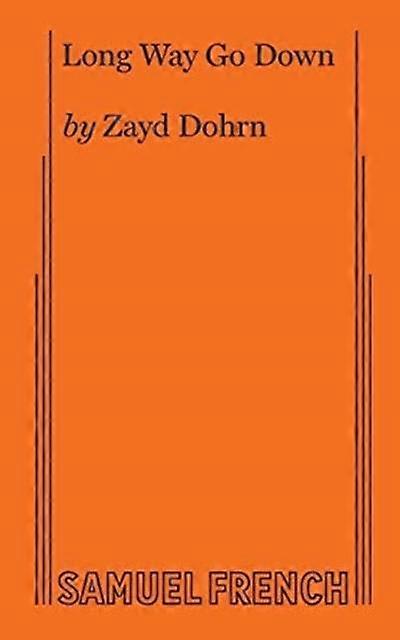 Long Way Go Down - Zayd Dohrn - Plays, playscripts - Samuel French Ltd - Paperback