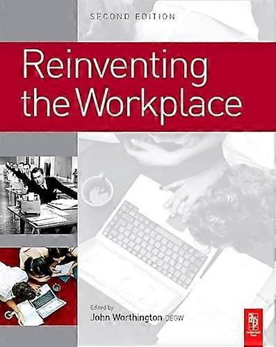 Reinventing the Workplace