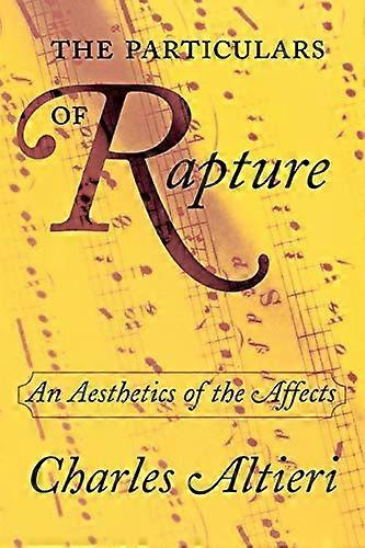 The Particulars of Rapture: An Aesthetics of the Affects