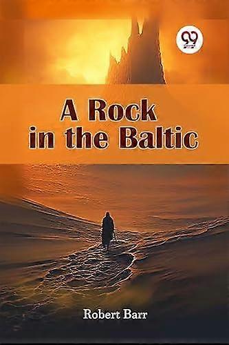 A Rock In The Baltic - Robert Barr