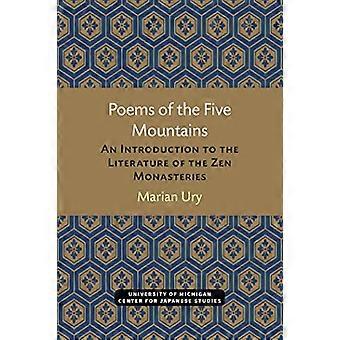 Poems of the Five Mountains: An Introduction to the Literature of the Zen Monasteries (Michigan monografiserie i japanska studier)