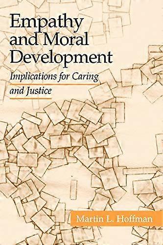Empathy and Moral Development: Implications for Caring and Justice