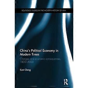 Kinas politiske økonomi i moderne tid: Endringer og økonomiske konsekvenser, 1800-2000 (Routledge Studies in the Modern History of Asia)