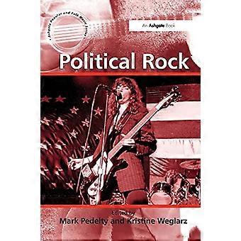 Rock politique. Sous la direction de Mark Pedelty et Kristine Weglarz