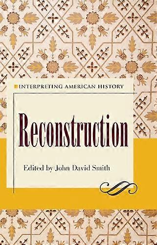 Interpreting American History Reconstruction