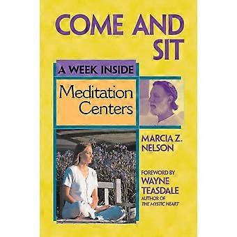 Come And Sit A Week Inside Meditation Centers - Marcia Z. Nelson - Paperback - en Book