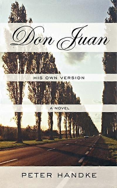 Don Juan His Own Version - PETER HANDKE