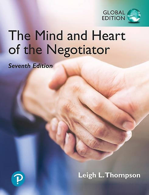 Mind And Heart Of The Negotiator The Global Edition by Leigh Thompson Paperback Book