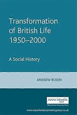 The Transformation of British Life 1950-2000