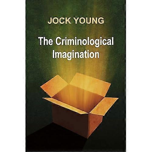 The Criminological Imagination