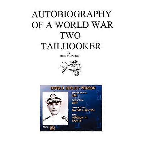 Autobiography of a World War Two Tailhooker