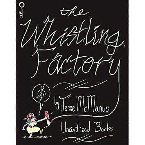 The Whistling Factory