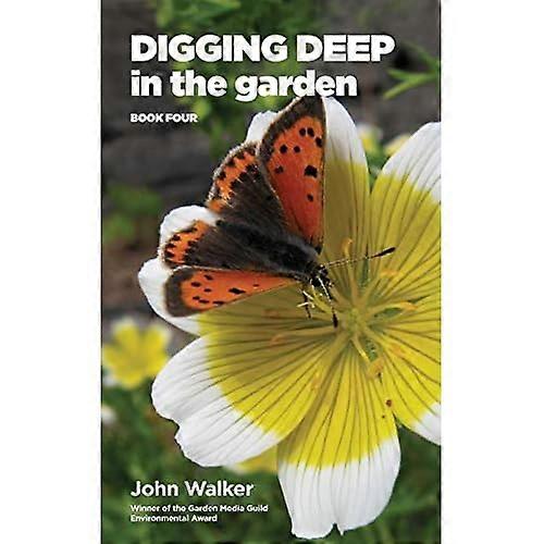 Digging Deep in the Garden: Book Four (Digging Deep in the Garden)