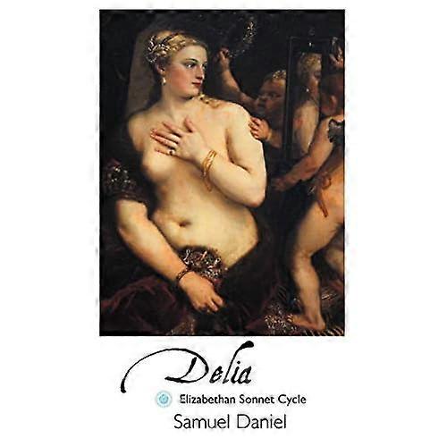 Delia: Elizabethan Sonnet Cycle