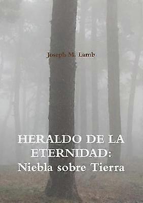 HERALDO DE LA ETERNIDAD: Niebla sobre Tierra