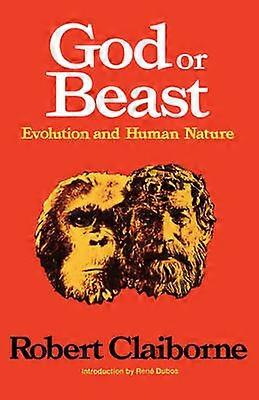God or Beast - Evolution and Human Nature