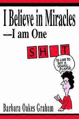 I Believe in MiraclesI am One