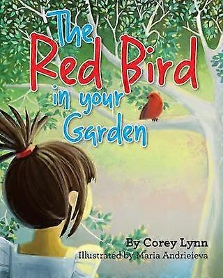 The Red Bird In Your Garden