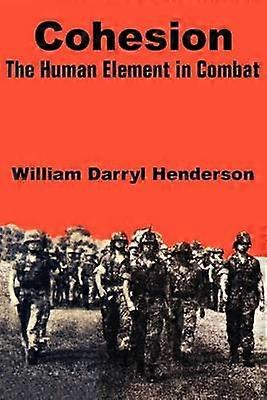 Cohesion The Human Element in Combat